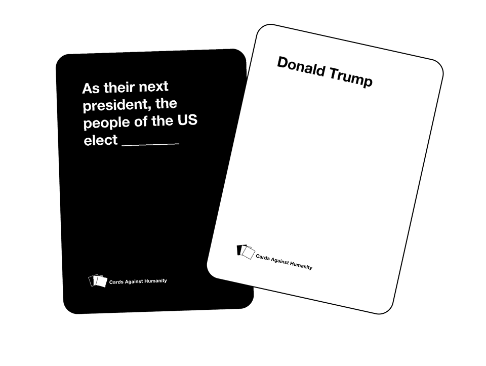Cards against Humanity Donald Trump